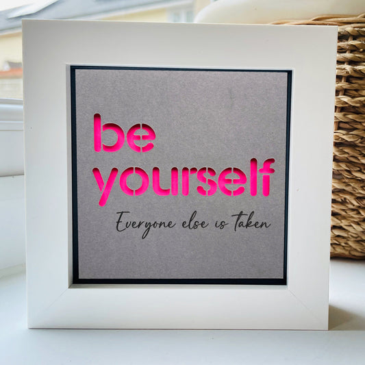 Be Yourself, everyone else is taken Quote 3