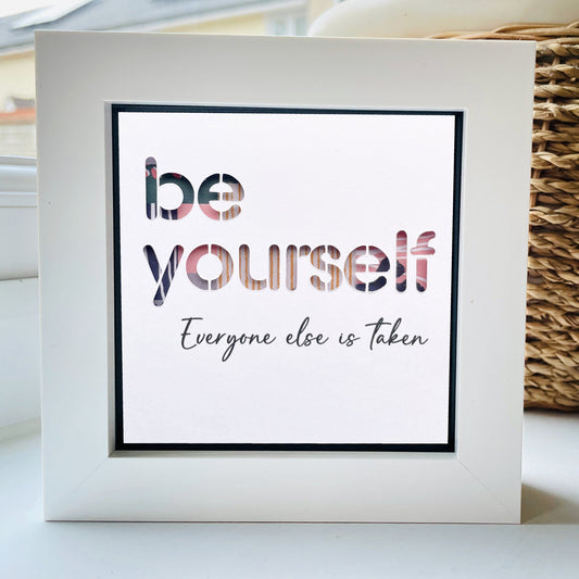 Be Yourself, everyone else is taken Quote 5