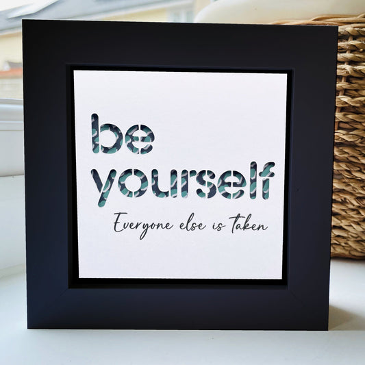 Be Yourself, everyone else is taken Quote 6