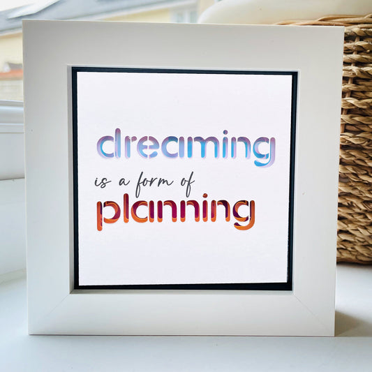 Dreaming is a form of planning Quote 1