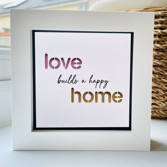 Love builds a happy home Quote 1