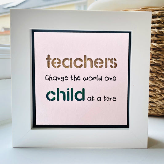 Teachers Change the World Quote 1