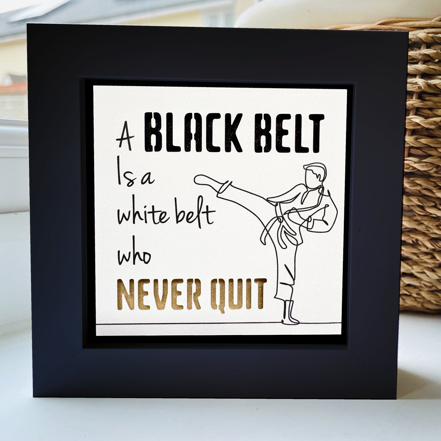 A Black belt is a White Belt that Never Quit Karate Quote 2
