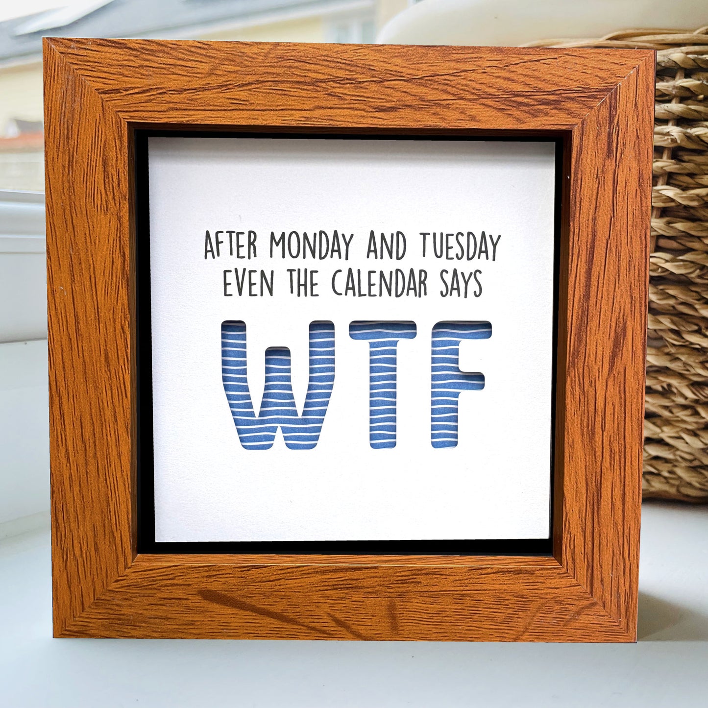 After Monday and Tuesday Even the calendar says WTF (blue) quote