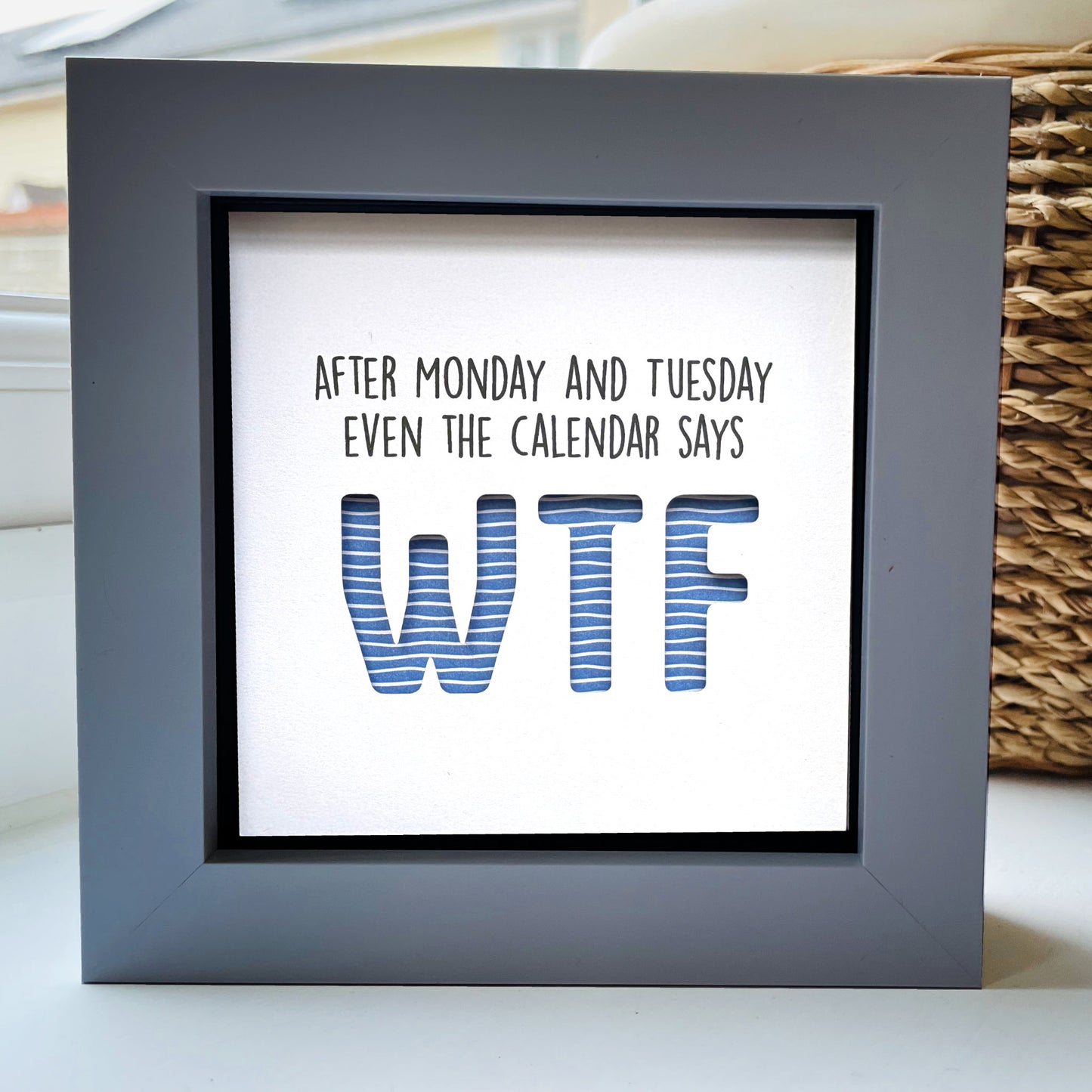After Monday and Tuesday Even the calendar says WTF (blue) quote
