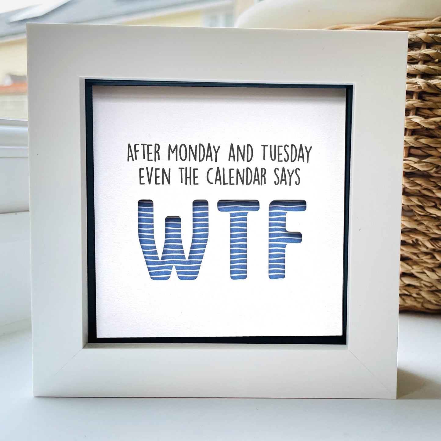 After Monday and Tuesday Even the calendar says WTF (blue) quote