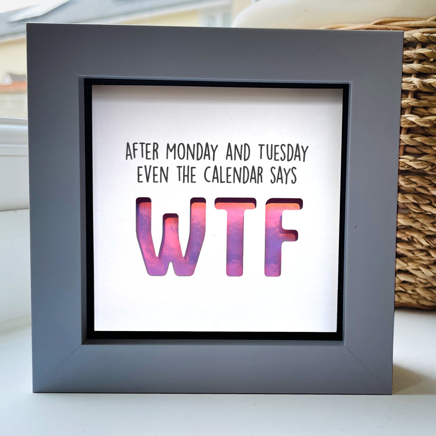 After Monday and Tuesday Even the calendar says WTF (purple holographic) quote