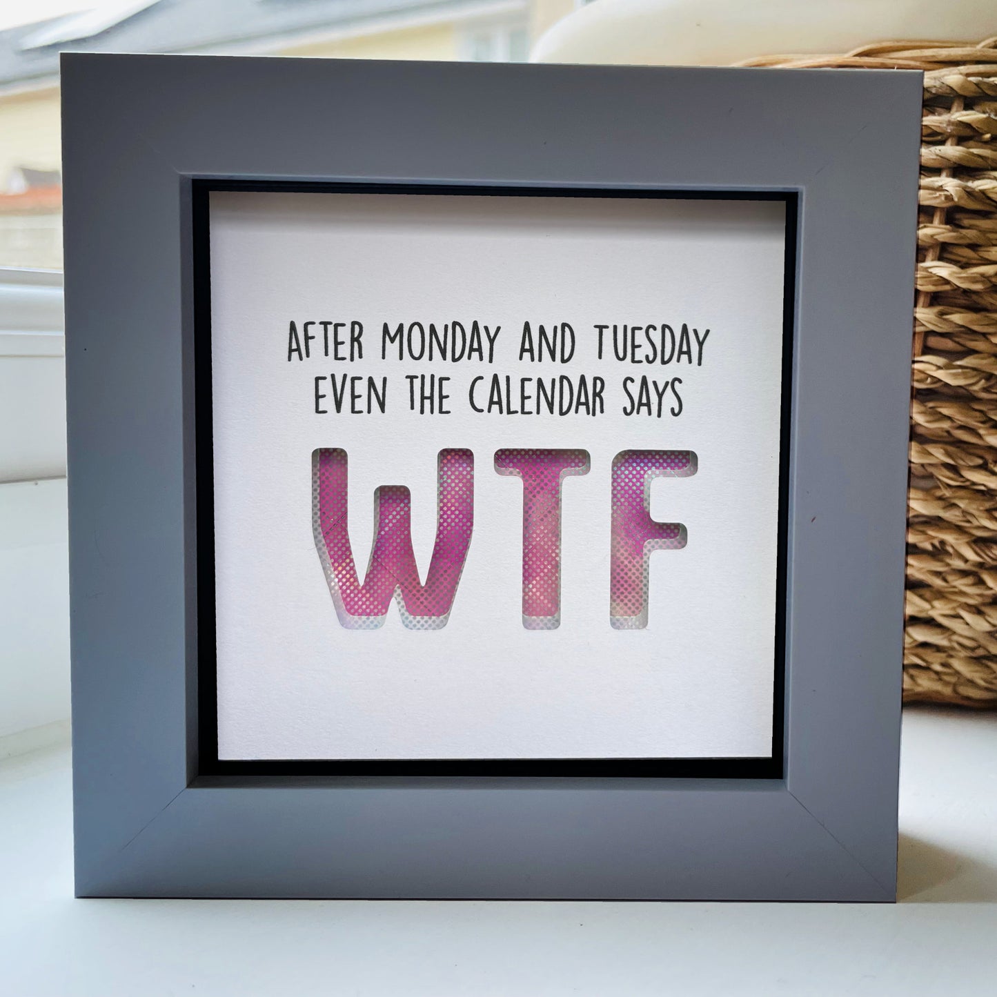After Monday and Tuesday Even the calendar says WTF (Pink holographic) quote