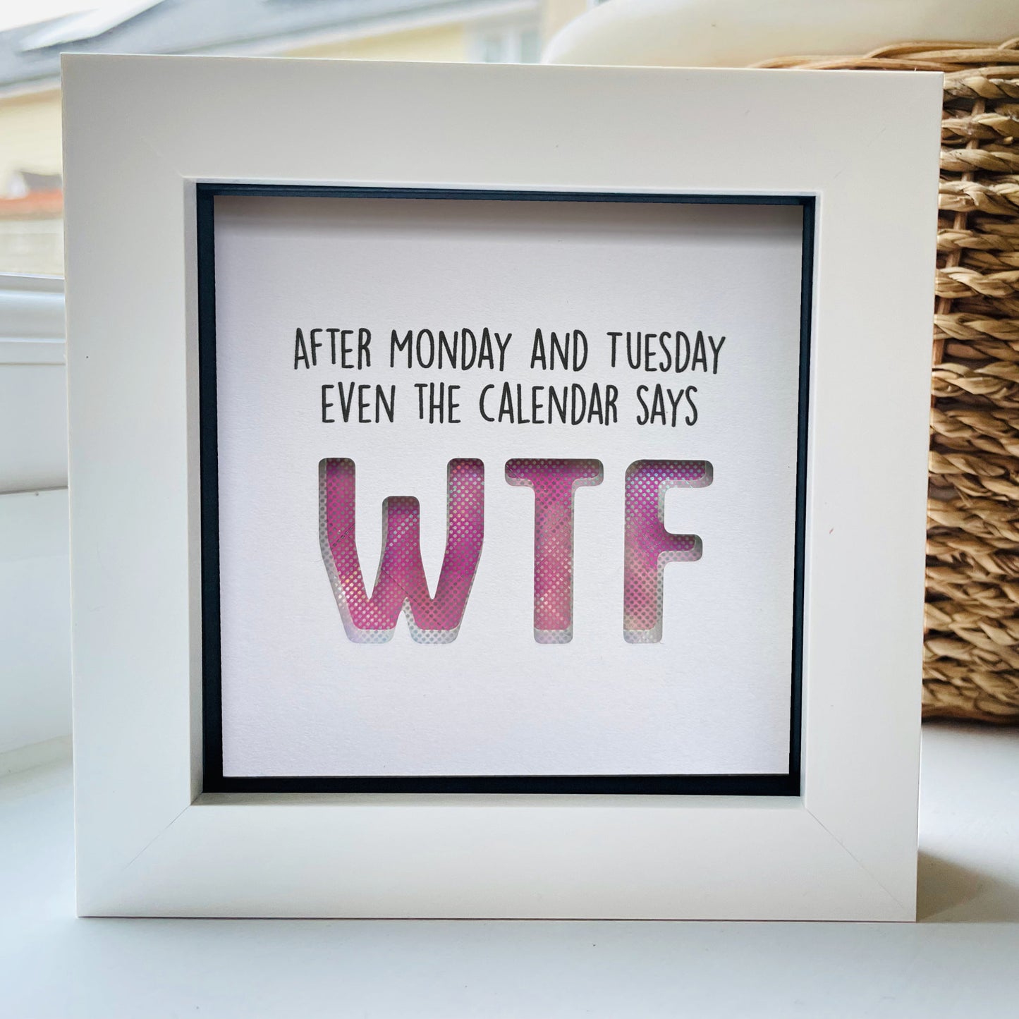After Monday and Tuesday Even the calendar says WTF (Pink holographic) quote