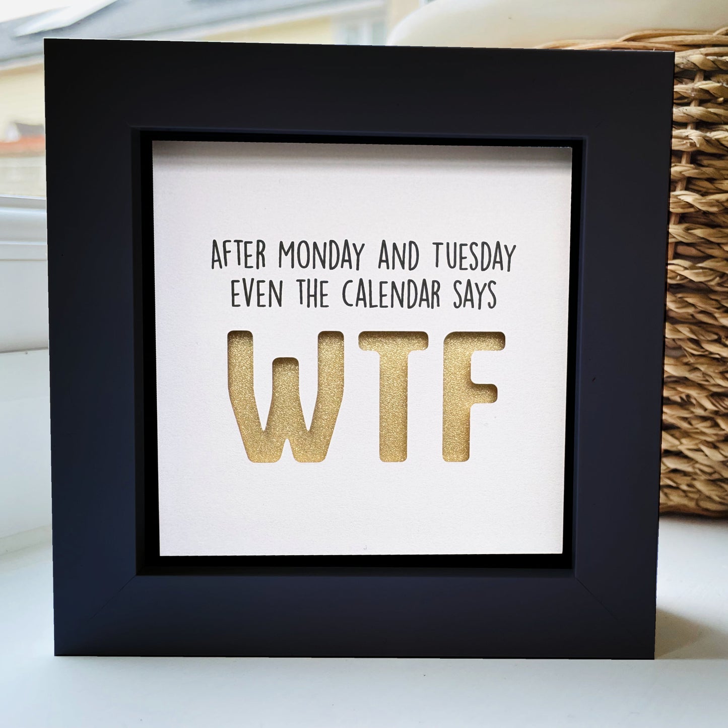 After Monday and Tuesday Even the calendar says WTF (Gold) quote