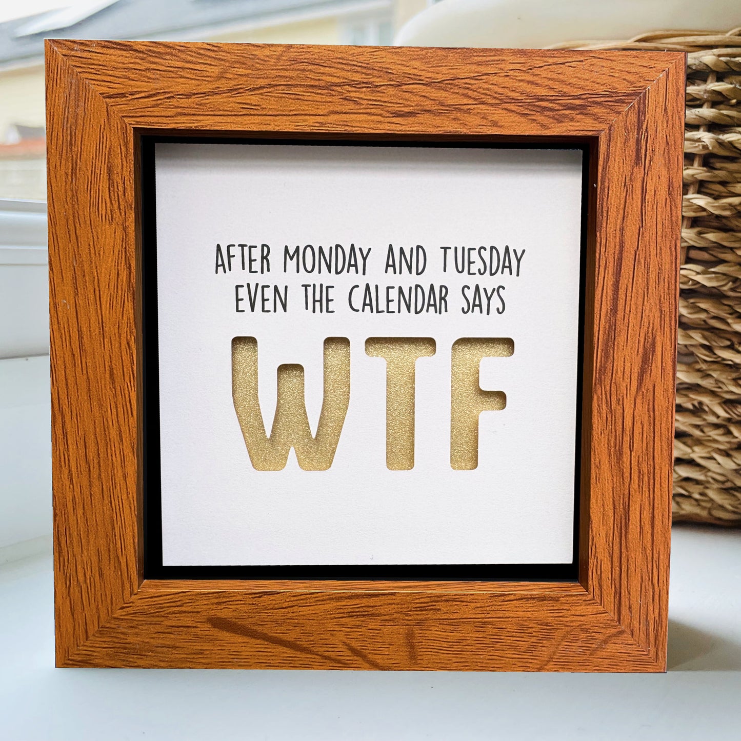 After Monday and Tuesday Even the calendar says WTF (Gold) quote