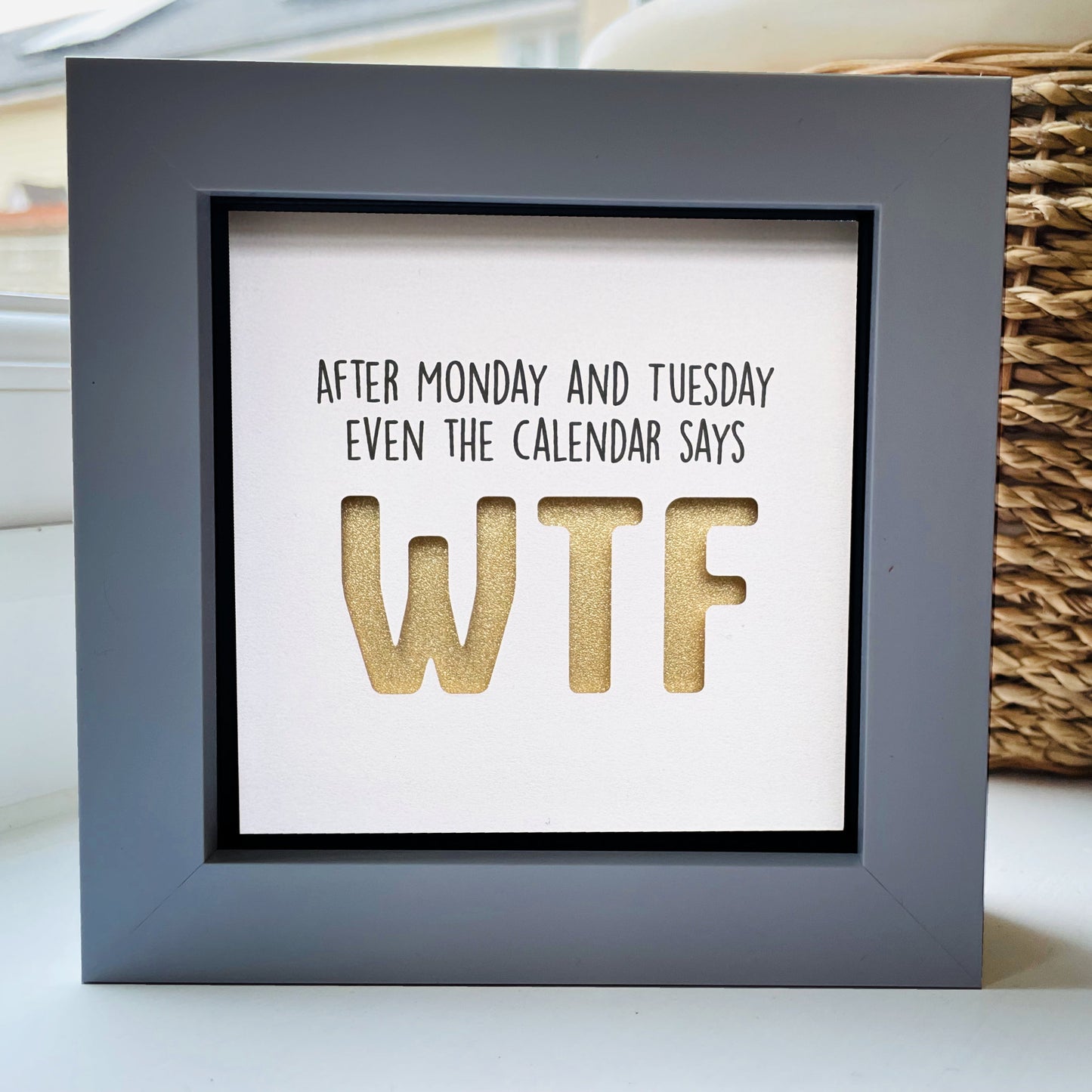 After Monday and Tuesday Even the calendar says WTF (Gold) quote