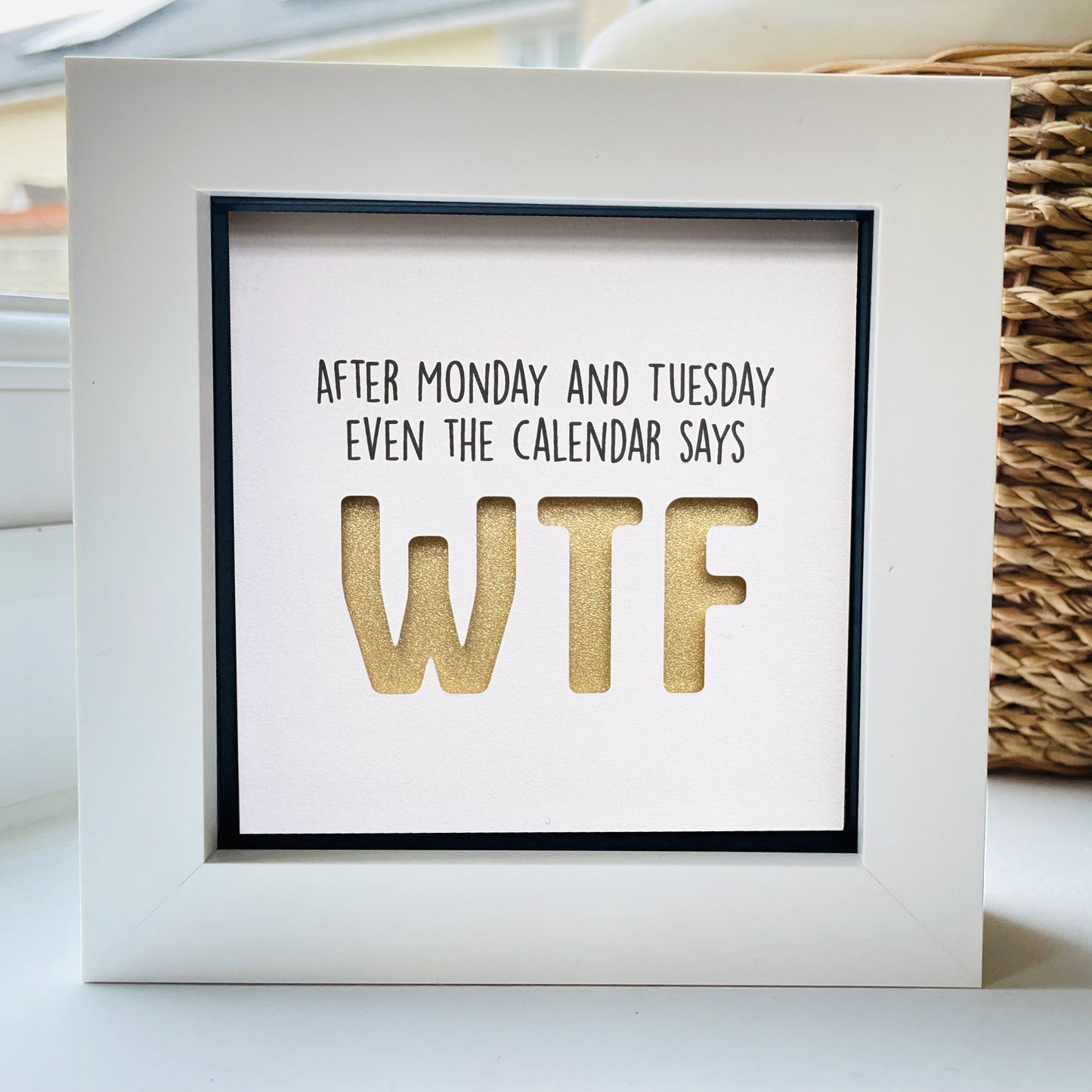 After Monday and Tuesday Even the calendar says WTF (Gold) quote