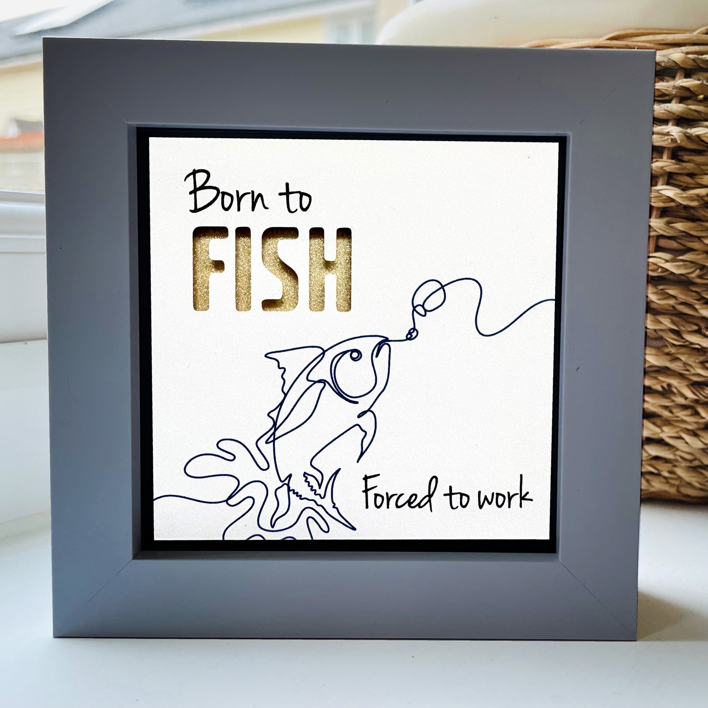 Born to Fish, forced to Work Quote 2