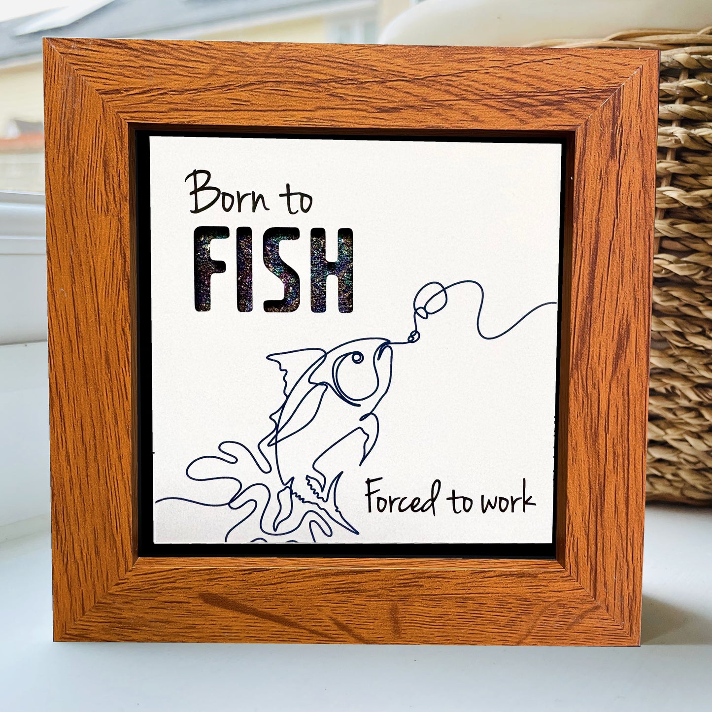 Born to Fish, forced to Work Quote 1
