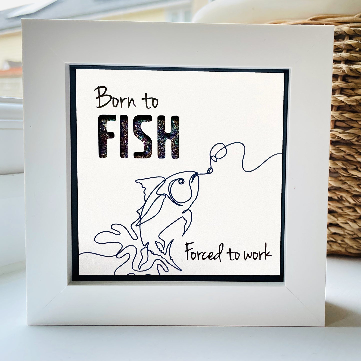 Born to Fish, forced to Work Quote 1