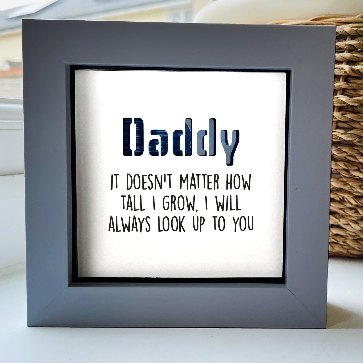 Daddy it doesnt matter now tall I grow Quote (blue)