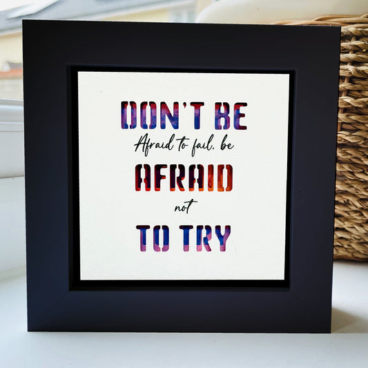 Don’t be afraid to try Quote 1