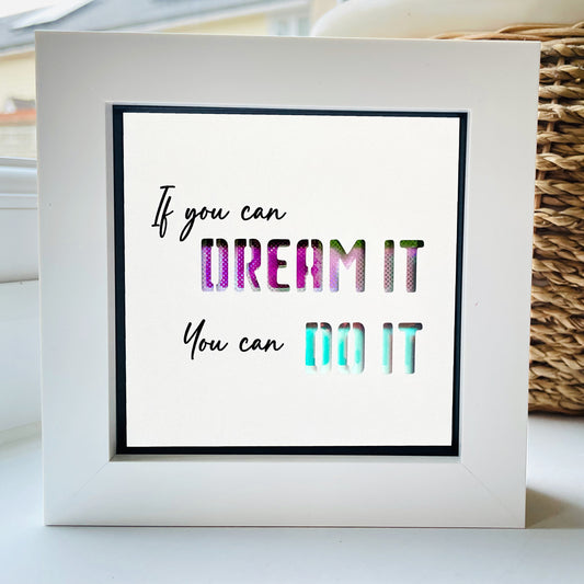 If you can Dream it, you can do it Quote 4