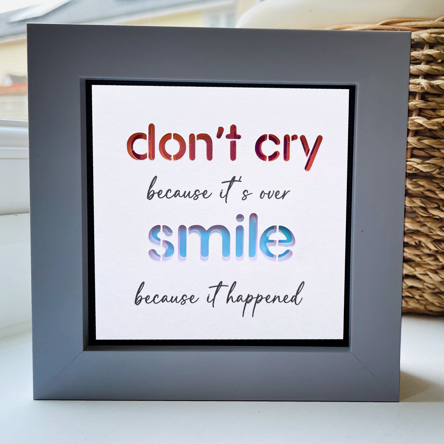 Don’t cry because it’s over, Smile because it happened Quote 1