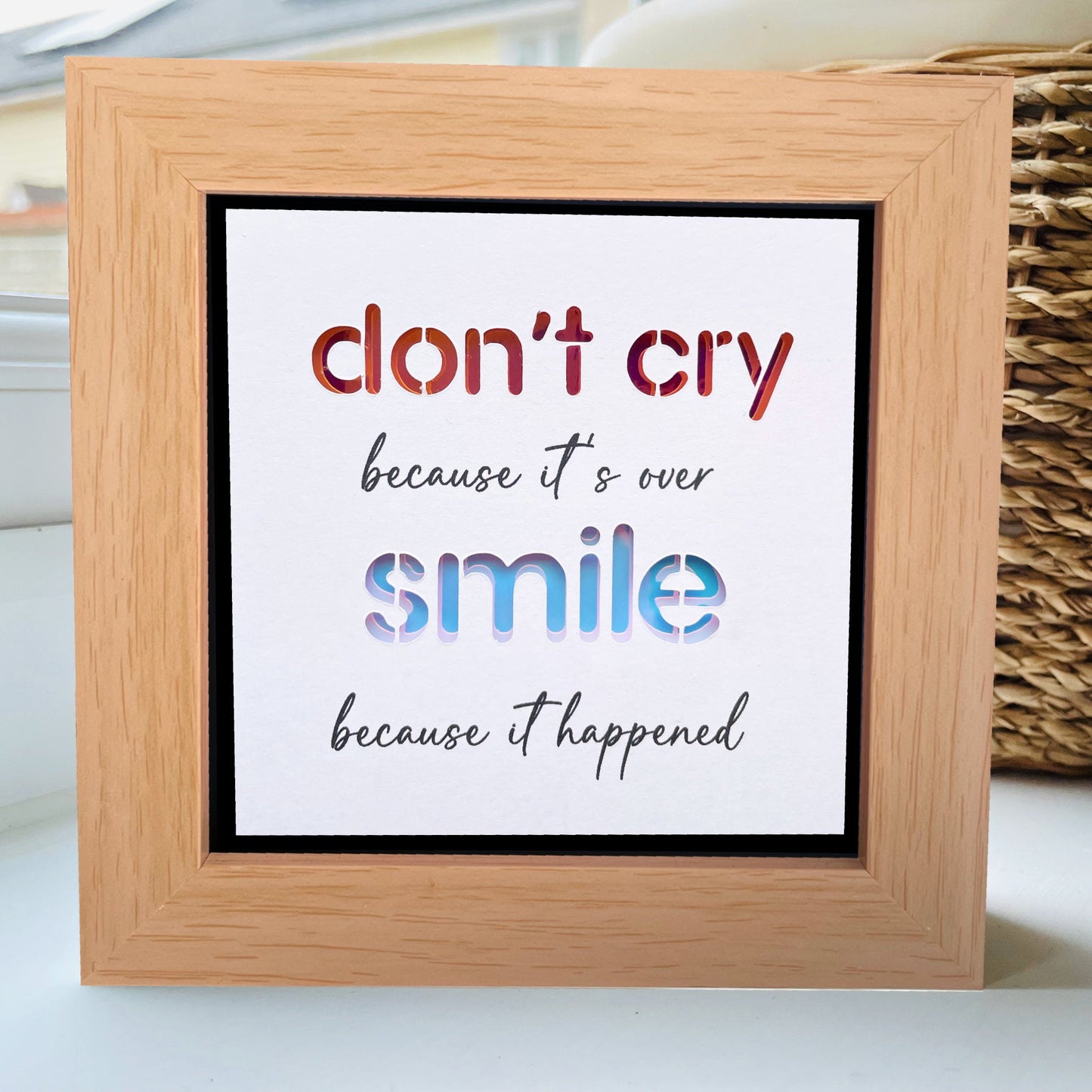 Don’t cry because it’s over, Smile because it happened Quote 1