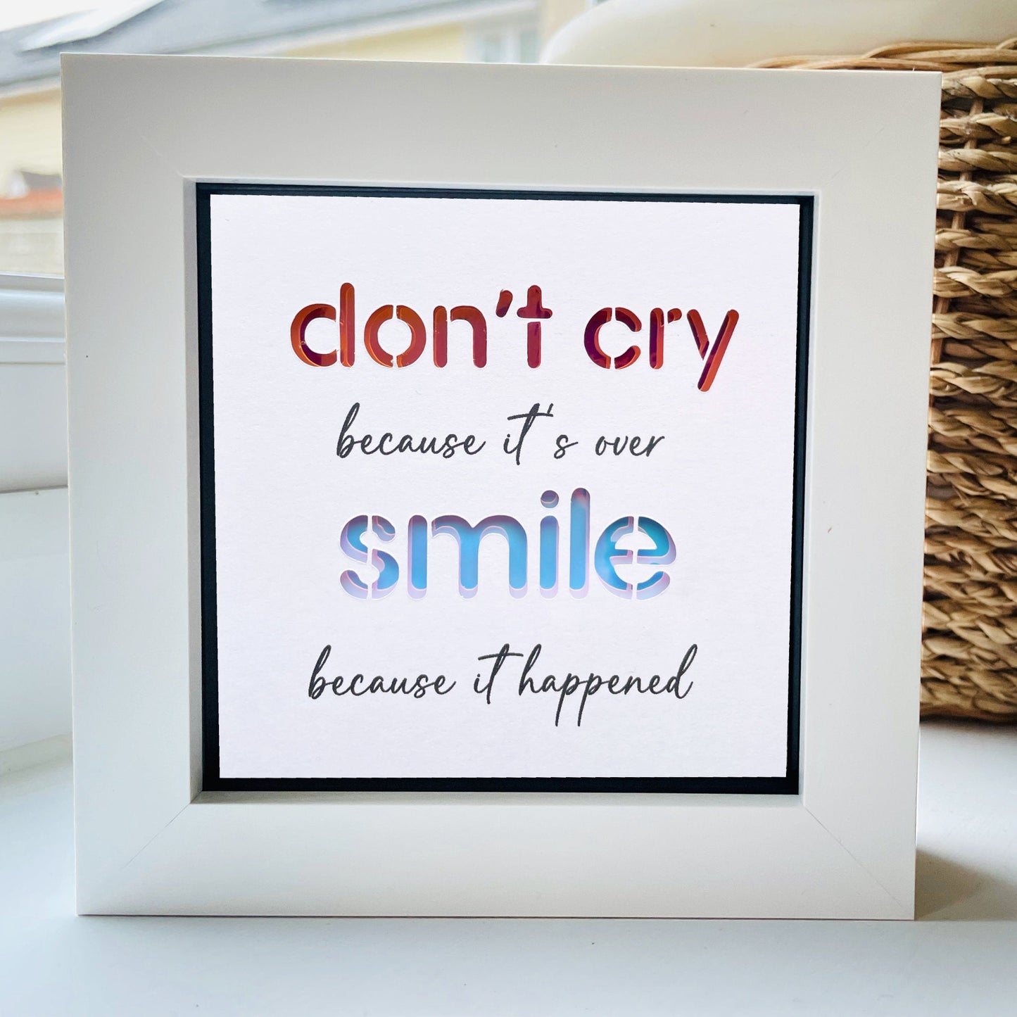 Don’t cry because it’s over, Smile because it happened Quote 1