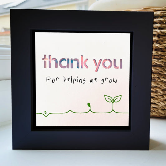 Thank You For helping me Grow 3